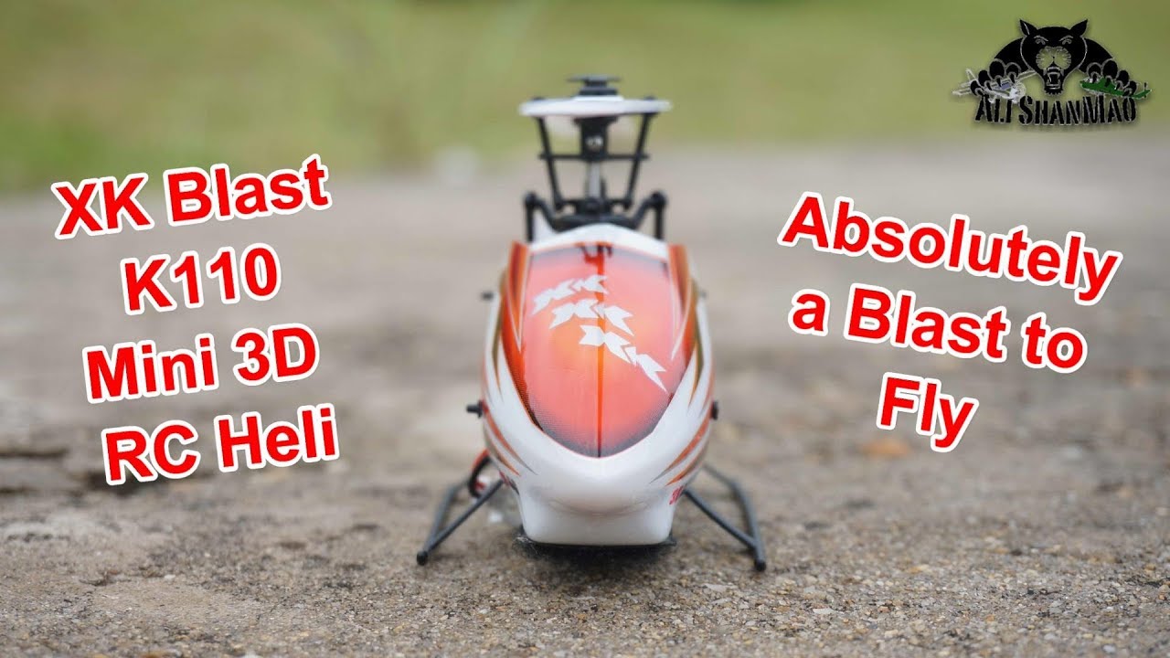 XK Blast K110 Mini 3D RC Helicopter Is Back - YouTube