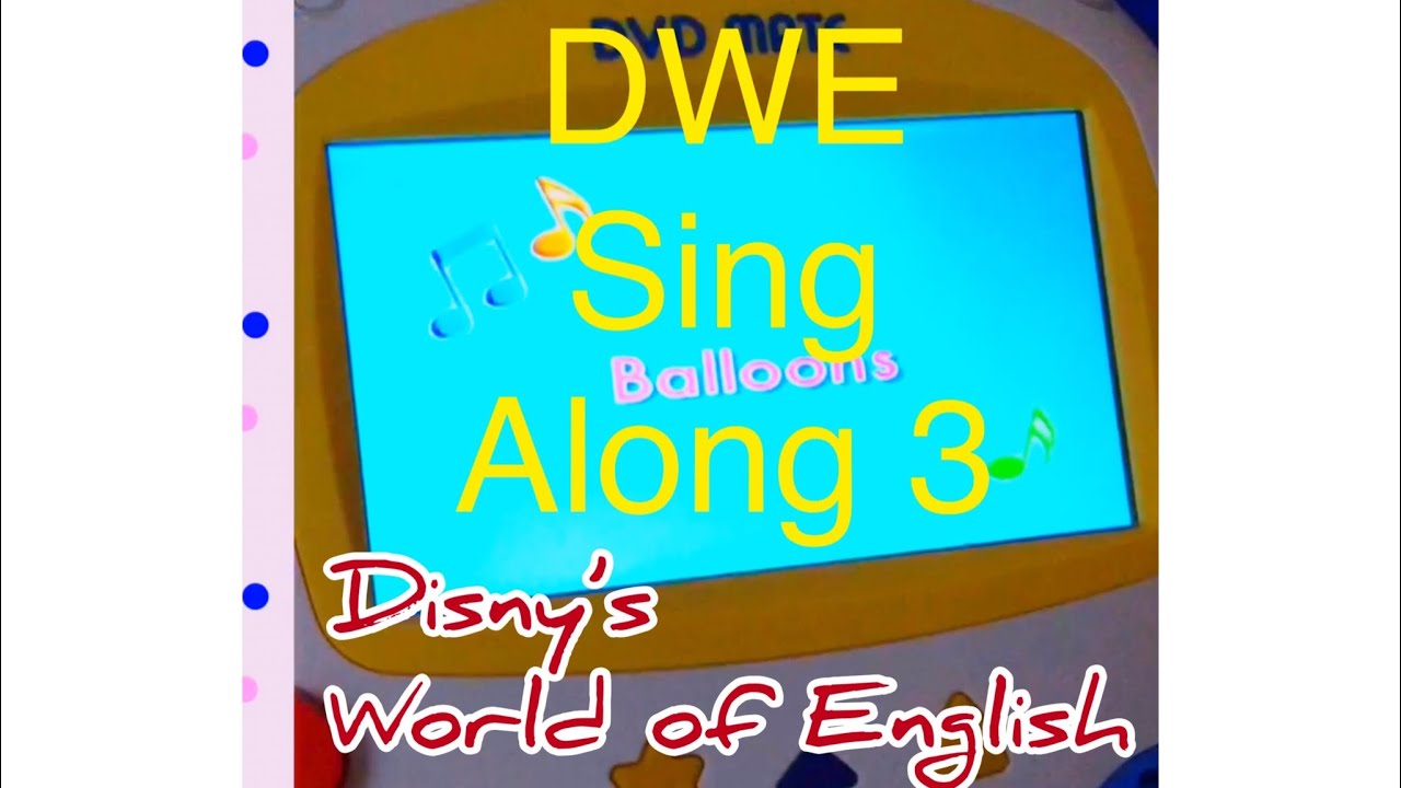 DWE】ディズニー英語システム シングアロング 3 🎈バルーンズ🎈 - YouTube