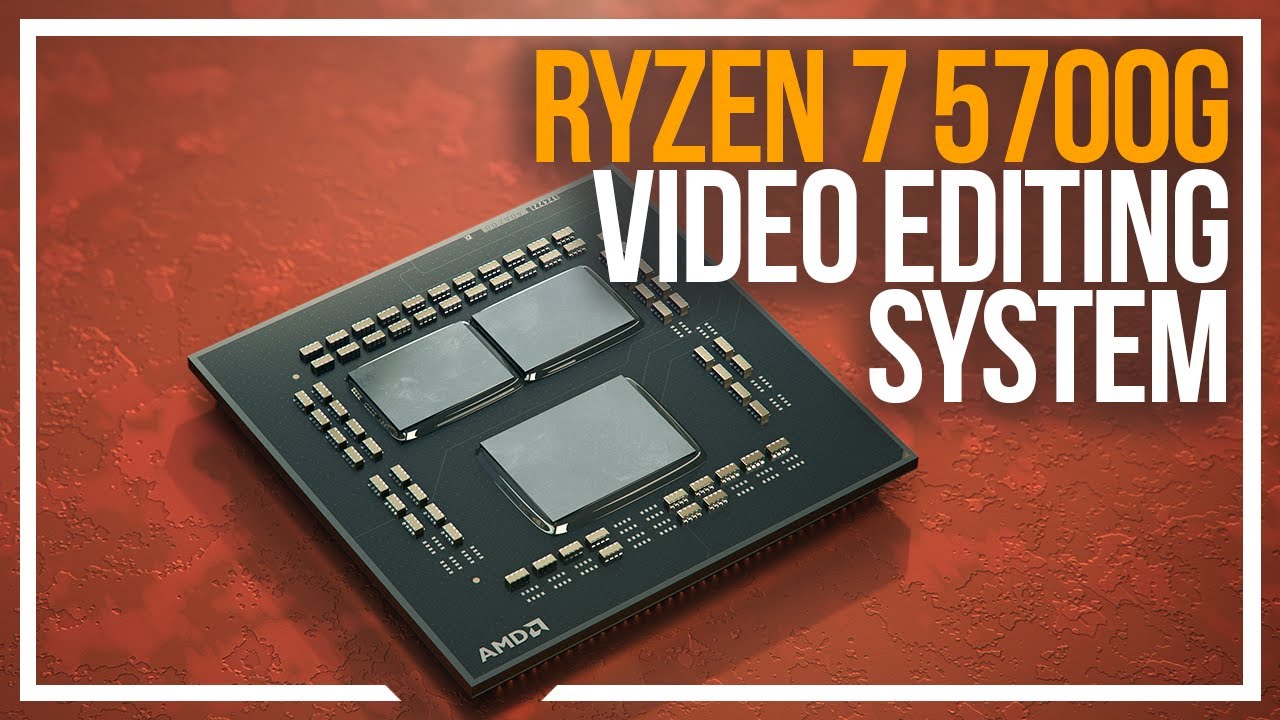 Ryzen 7 5700G Video Editing PC Build & Test - YouTube