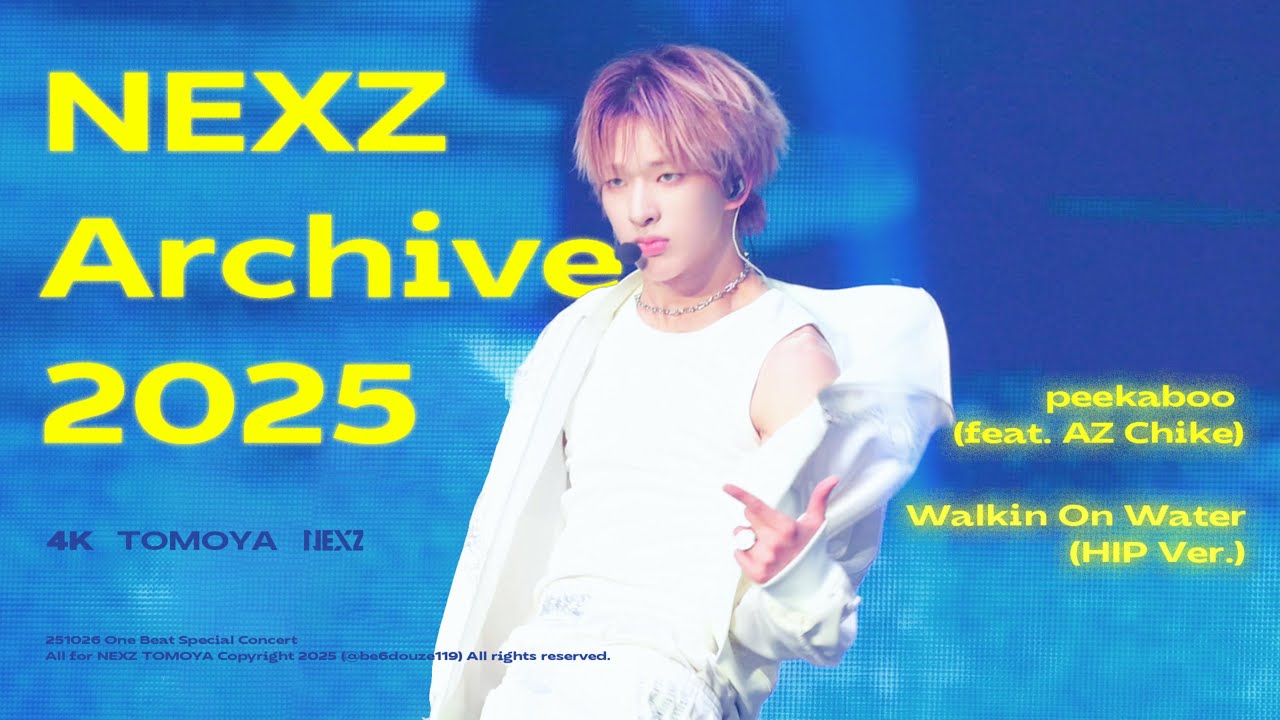 NEXZ TOMOYA」251026 NEXZ Archive 2025 토모야 직캠 | peekaboo