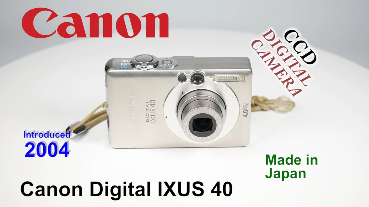 2004 Canon Digital IXUS 40 - CCD Digital Camera - YouTube