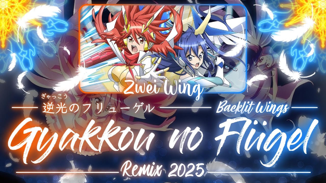 FULL】『Gyakkou no Flügel (Gearmania Remix 2025)』— Zwei Wing