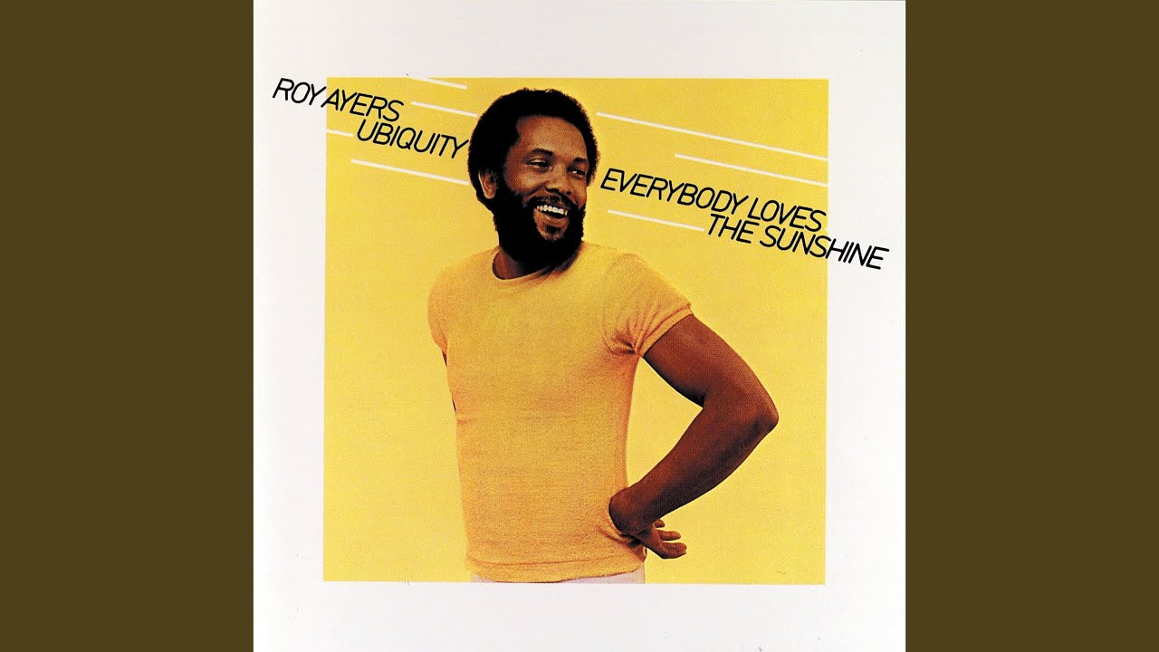 Everybody Loves The Sunshine/Roy Ayers Ubiquity