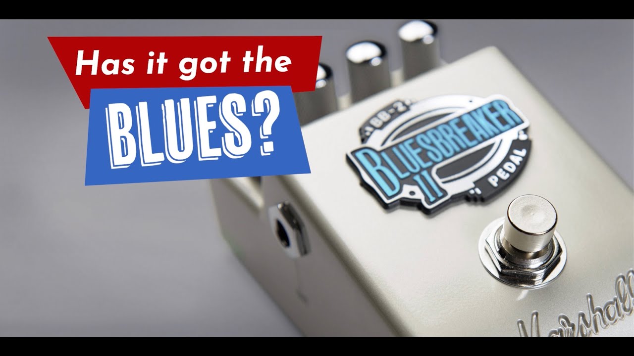 Marshall BB-2 Blues Breaker Pedal - Can it play the blues? - YouTube