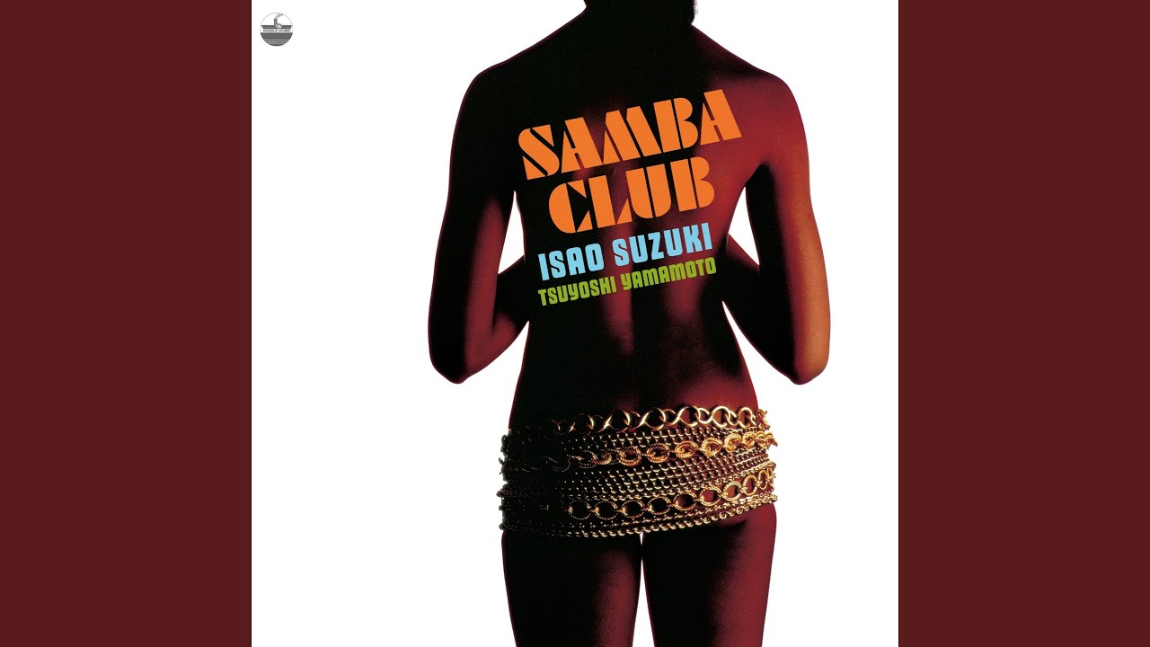 SAMBA CLUB / サンバ・クラブ(LP)/ISAO SUZUKI/鈴木勲/盟友・山本剛を