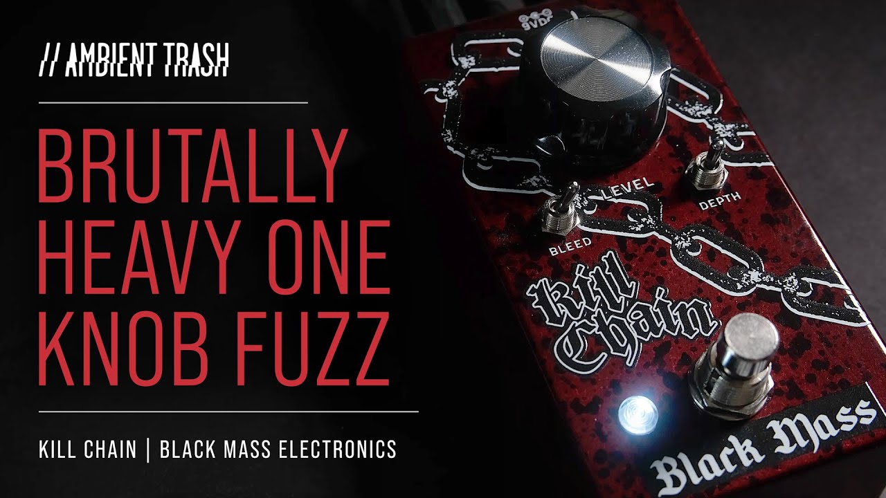 Black Mass Electronics - KILL CHAIN - Fuzz/Distortion Pedal for