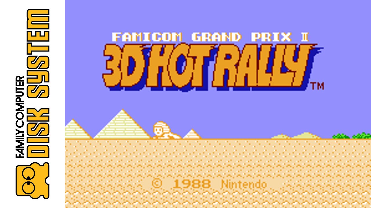 Famicom Disk System] Famicom Grand Prix II: 3D Hot Rally (1988