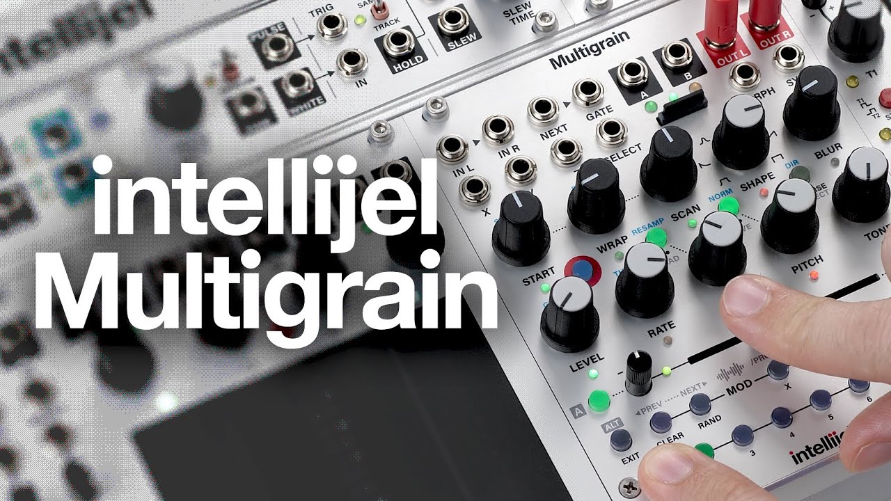 Intellijel Multigrain: ステレオモーフィンググラニュラーサンプラー