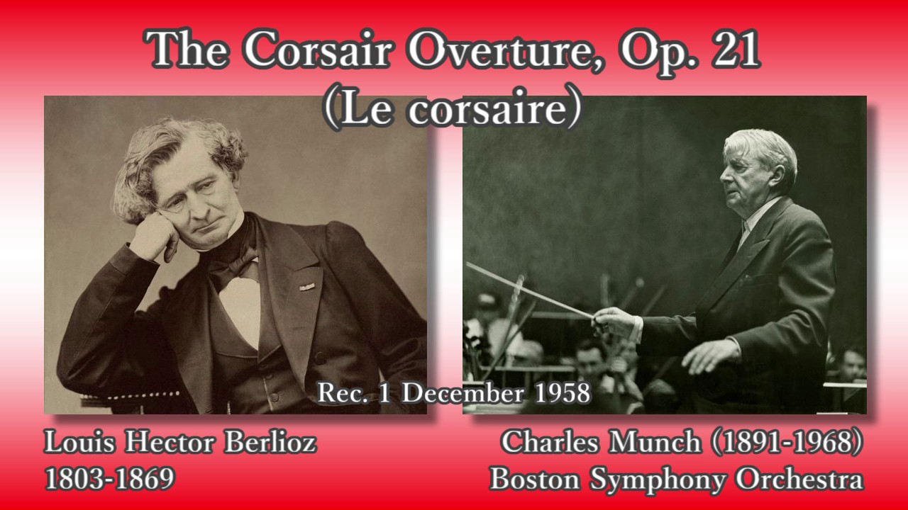 Berlioz: The Corsair, Munch & BSO (1958) ベルリオーズ 序曲「海賊