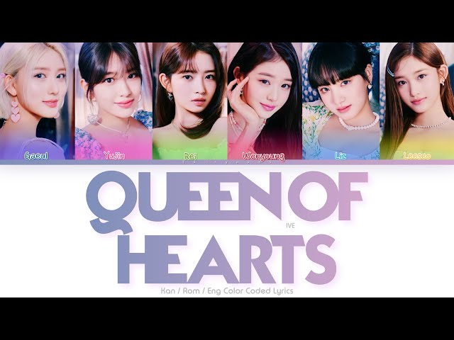 IVE (アイヴ) Queen of Hearts Color Coded Lyrics (Kan/Rom/Eng