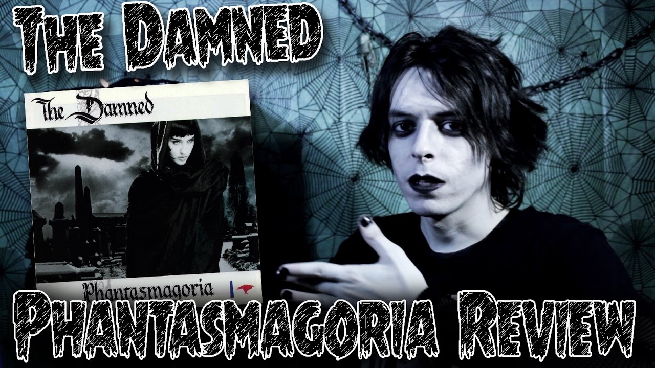 The Damned - Phantasmagoria Review - GothCast - YouTube