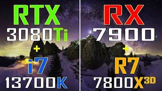 RTX 3080Ti + INTEL i7 13700K vs RX 7900 + RYZEN 7 7800X3D || PC