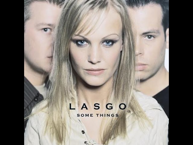 ♫ Lasgo • Some Thing Album (Original Hits) • (Medley - Mixed