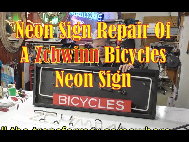 Neon Sign Repair Of A Zchwinn Neon SIgn - YouTube