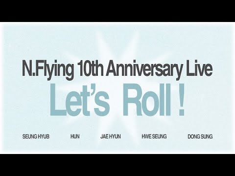N.Flying 10th Anniversary Live 'Let's Roll' [SUB] - YouTube