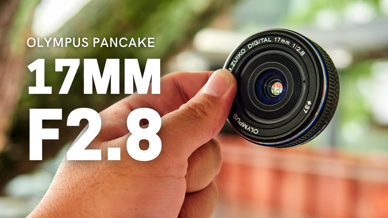 OLYMPUS 17MM F2.8 - Truly Compact & Sharp Pancake Lens - YouTube