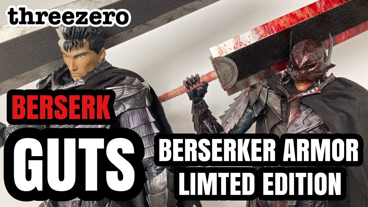 開封レビュー】threezero ベルセルク 狂戦士の甲冑ver.（リミテッド