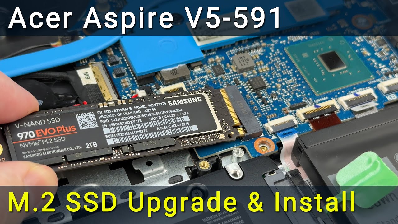 Acer Aspire V5-591 SSD Upgrade Guide | Step-by-Step Installation