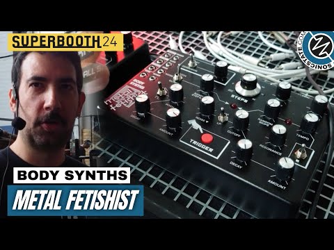 SUPERBOOTH 2024: Body Synths - Metal Fetishist Percussion Synth