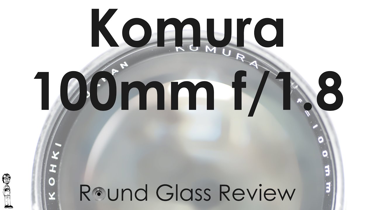 Komura 100mm f/1.8 (The Best Portrait Lens Ever?) | Round Glass