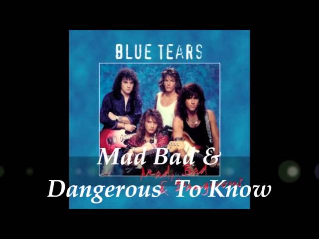 Blue Tears - Mad, Bad and Dangerous (Full Album) - YouTube