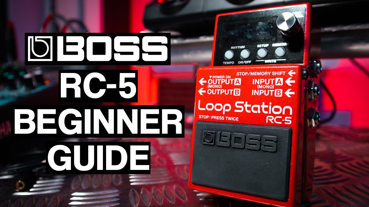 BOSS RC-5 Walkthrough And Setup - Beginner Guide - YouTube