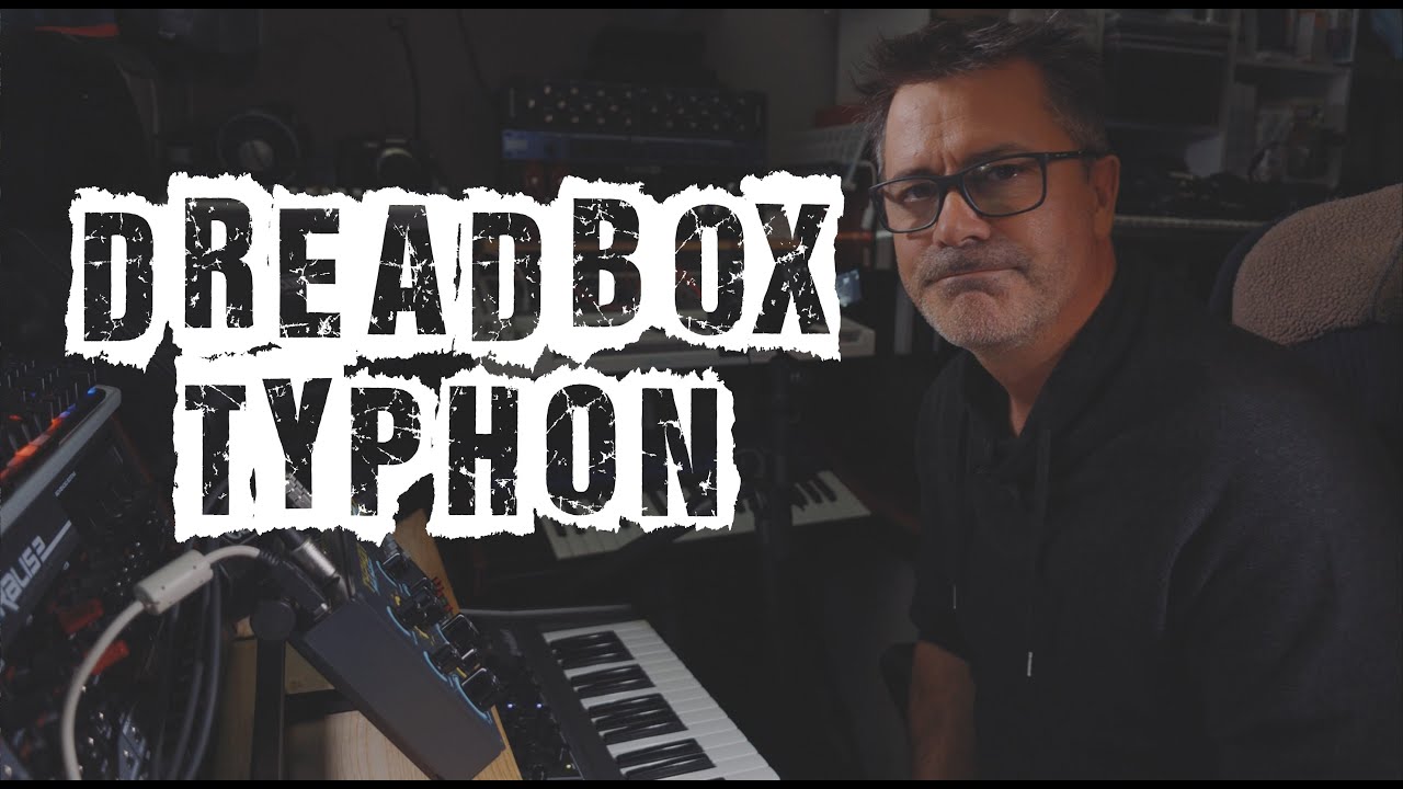 Typhon - Dreadbox - 有限会社 福産起業 - FUKUSAN KIGYO CO,. LTD.
