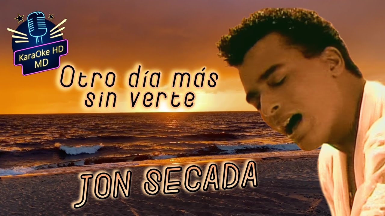 OTRO DÍA MÁS SIN VERTE - JON SECADA (KaraOke HD) - YouTube