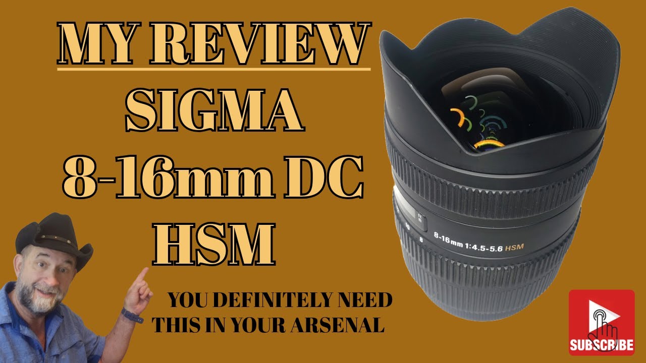Review Sigma 8-16mm DC HSM Ultra Wide Zoom Lens - YouTube