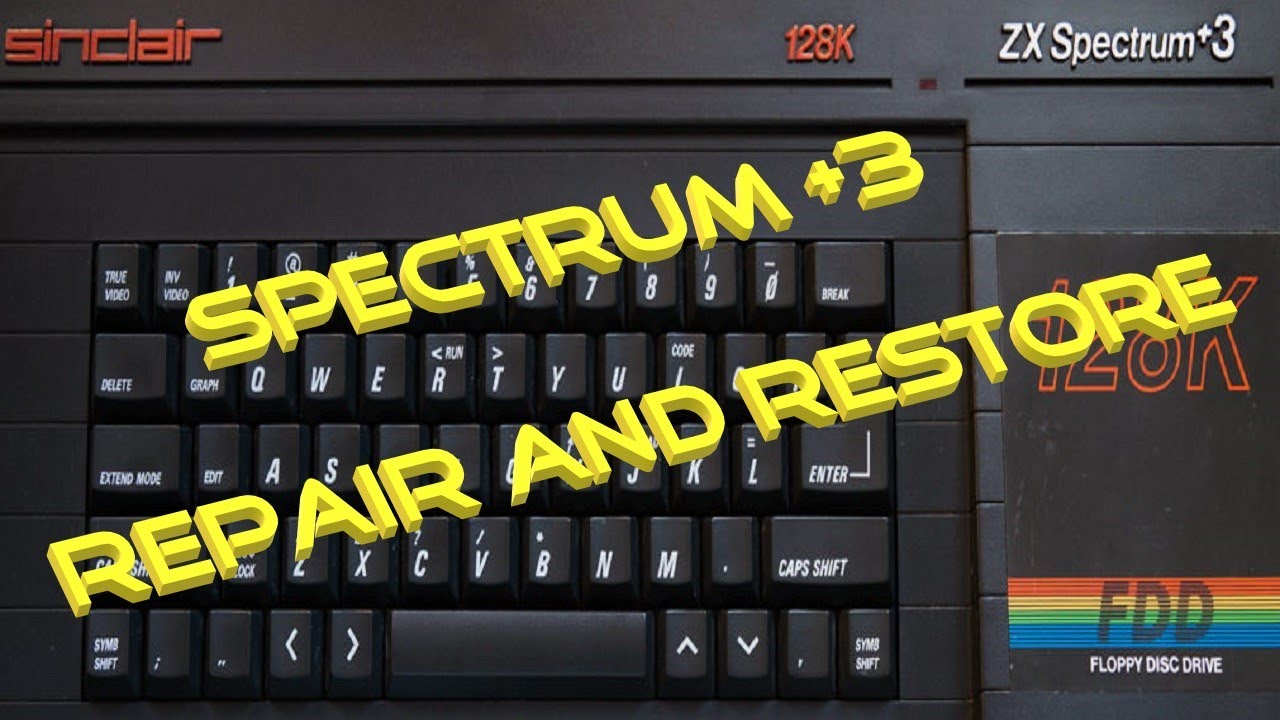 Sinclair ZX Spectrum +3. A 30 Year Old Repair and Restore. - YouTube