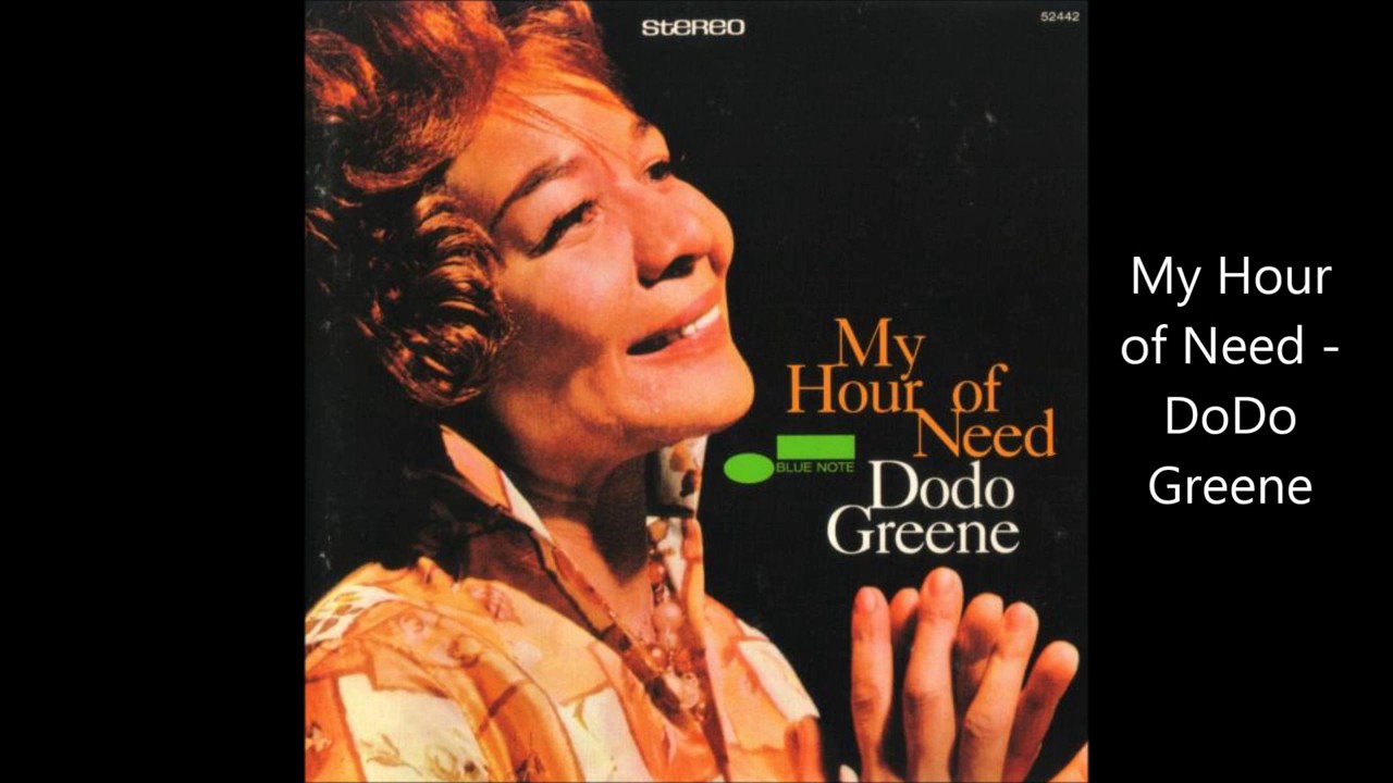 Dodo Greene MY HOUR OF NEED - YouTube