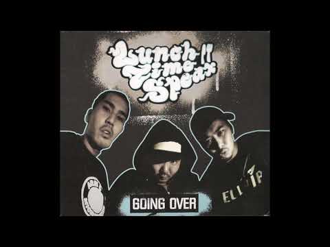 Lunch Time Speax - Going Over (Full Album) (2003) (Japanese Hip