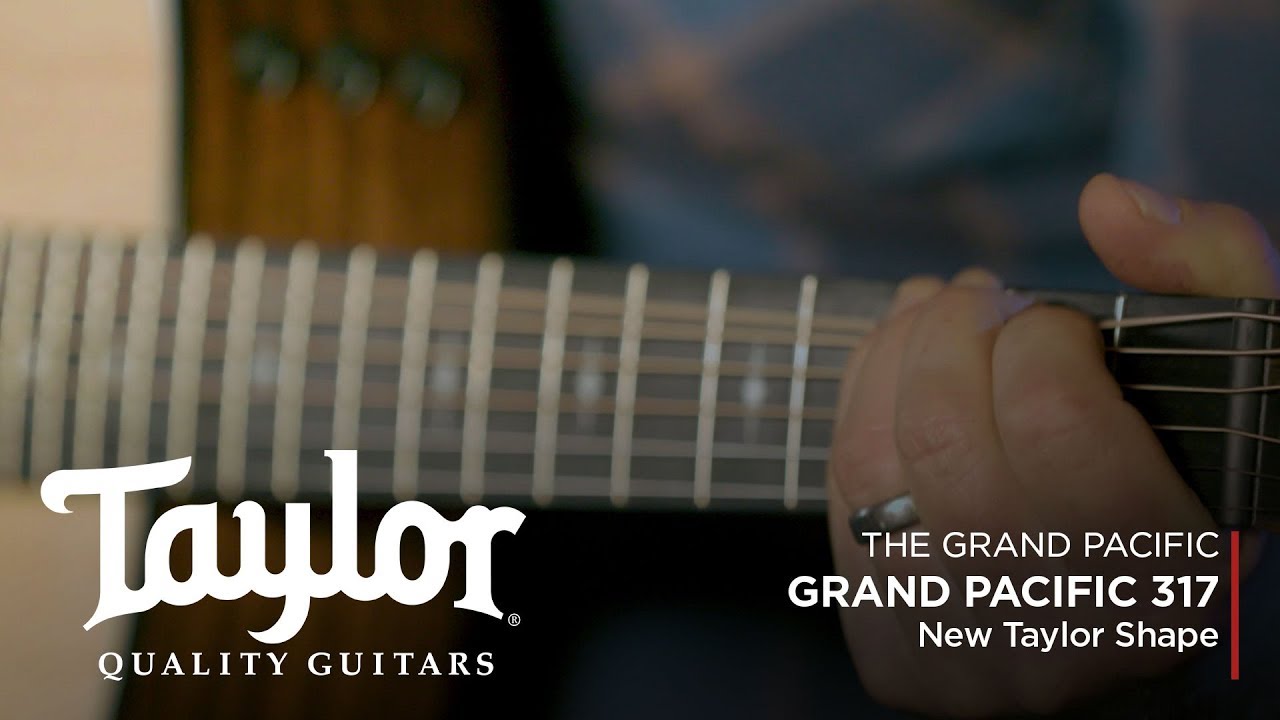 The Taylor 317e | Grand Pacific Dreadnought - YouTube