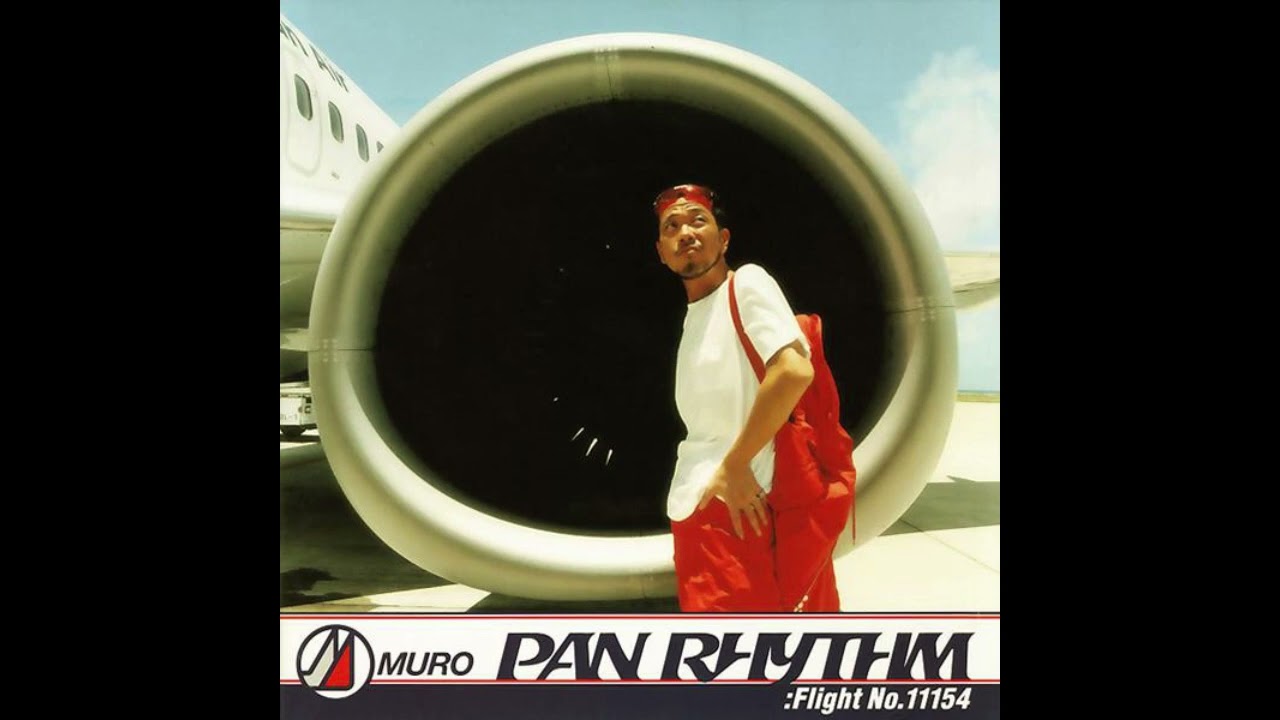 Muro - Pan Rhythm: Flight No. 11154 (2000) (2000's Japanese Hip