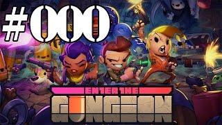 過去を始末する】Enter the Gungeon をふつうに実況プレイ #000 【先行