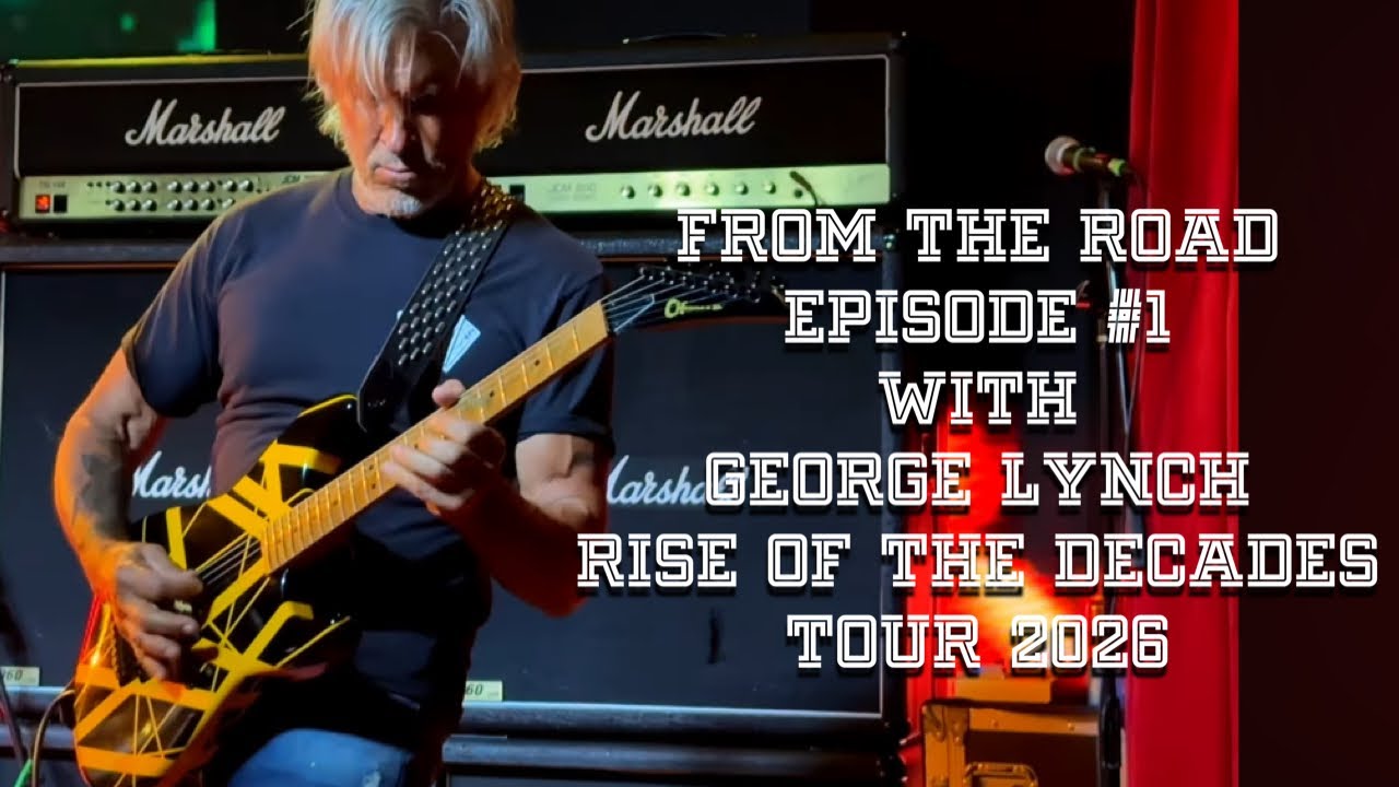 From The Road With… Episode #1 George Lynch 2.11.26 Songbirds