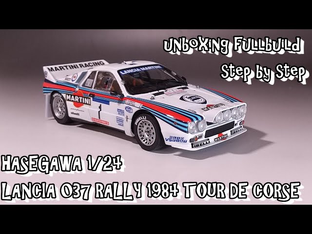 unboxing fullbuild HASEGAWA 1/24 LANCIA 037 RALLY 1984 TOUR DE