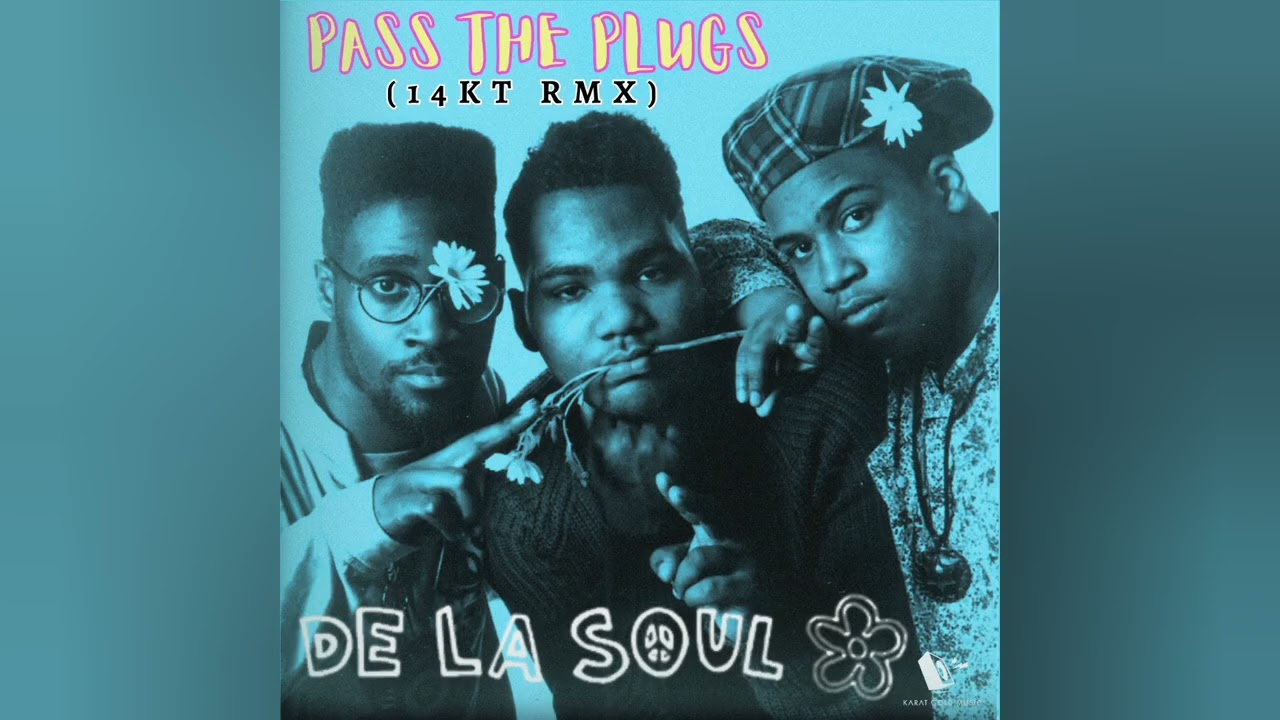 De La Soul - Pass The Plugs [14KT RMX] - YouTube