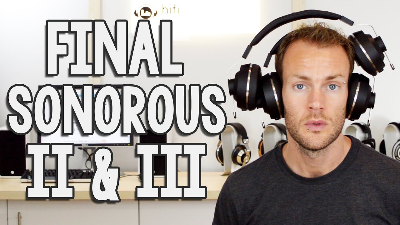 Final Sonorous II and III Headphone Review - YouTube