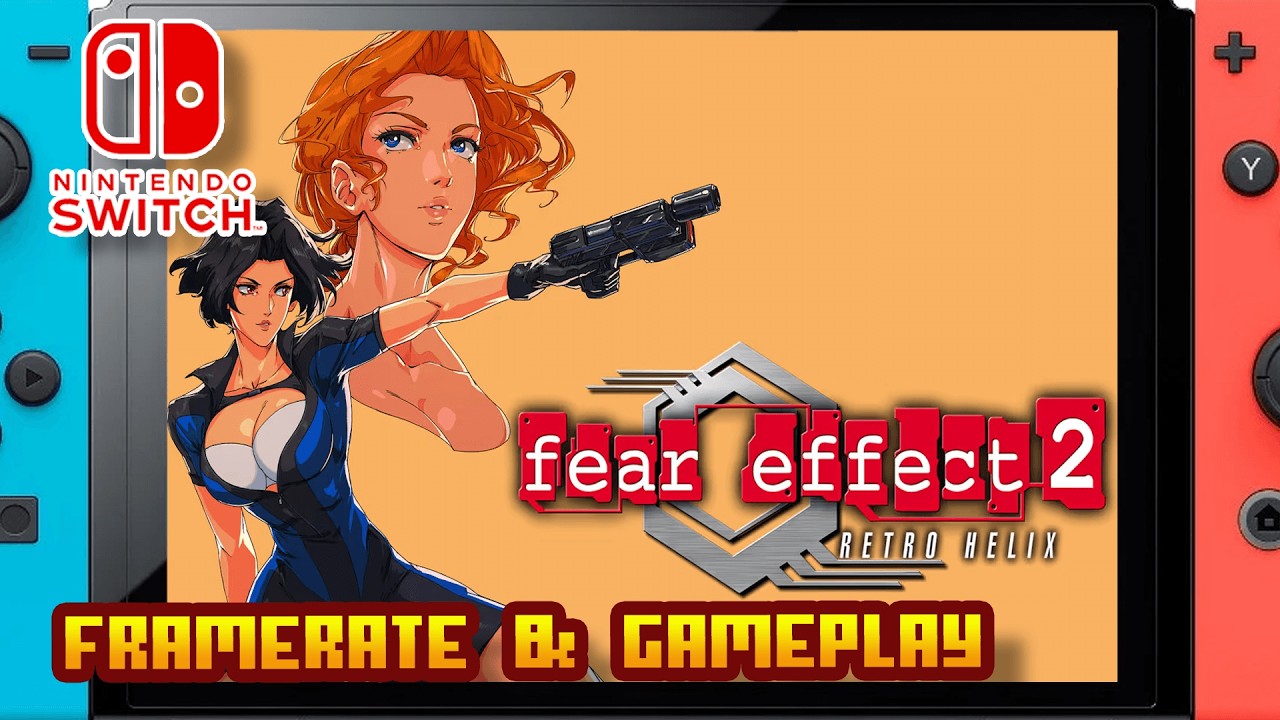 Fear Effect 2: Retro Helix - (Nintendo Switch 1) - Framerate