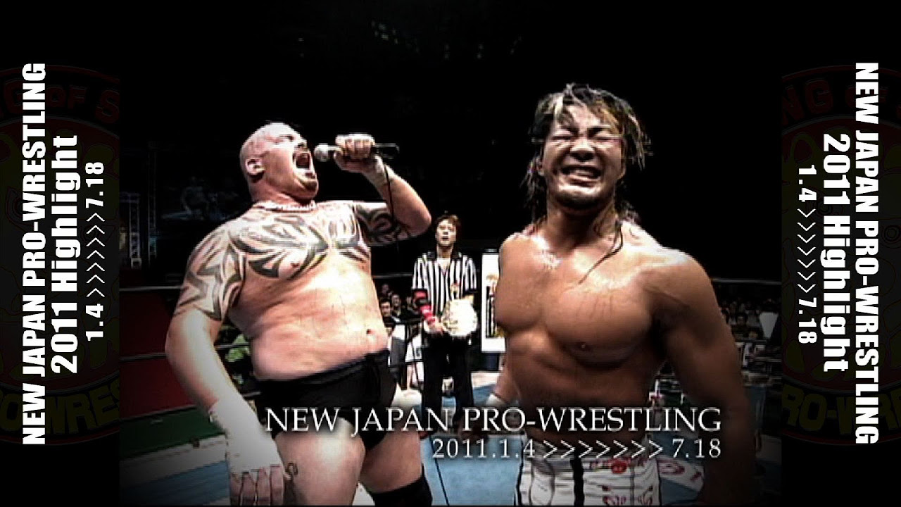 NEW JAPAN PRO-WRESTLING 2011.1.4~7.18Highlight VTR - YouTube