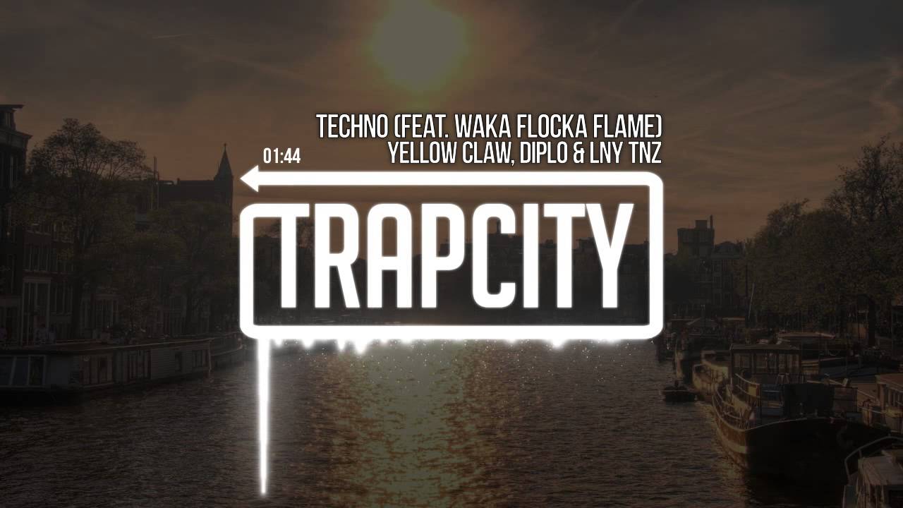 Yellow Claw, Diplo & LNY TNZ - Techno (feat. Waka Flocka Flame