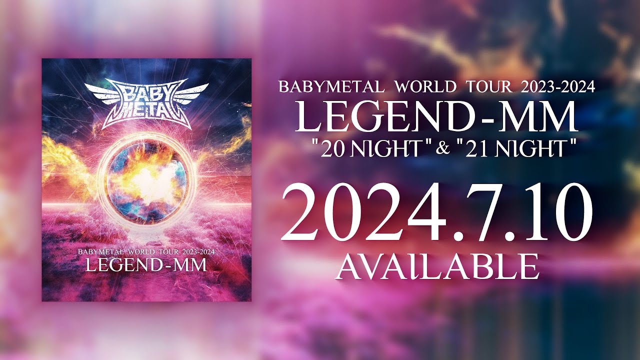 BABYMETAL WORLD TOUR 2023 - 2024 LEGEND - MM Blu-ray, DVD, LIVE