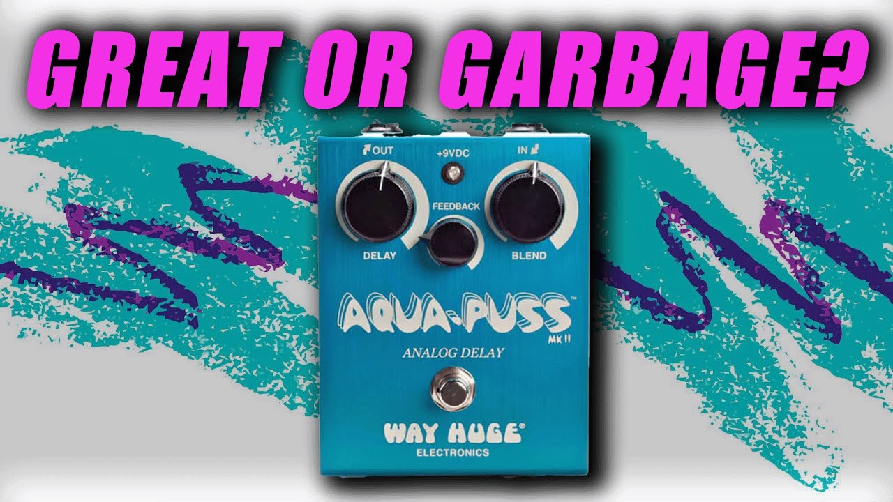 Aqua-Puss Analog Delay MkII Pedal - Way Huge Electronics - YouTube