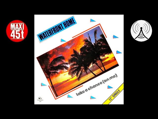 Waterfront Home - Take a chance (on me) (Maxi single - 1983) - YouTube
