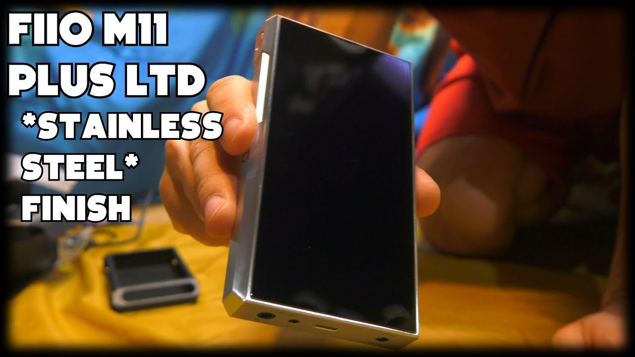 FiiO M11 Plus LTD Stainless Steel Limited Edition Unboxing - YouTube