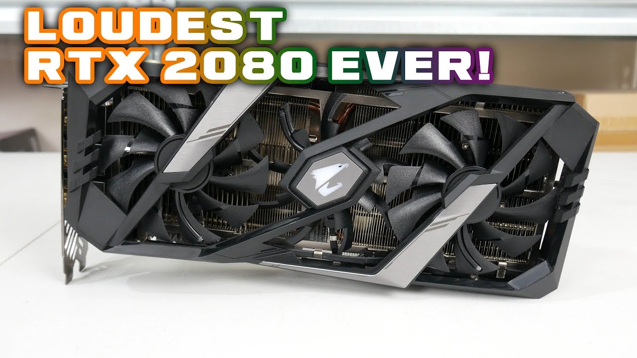 Gigabyte Aorus RTX 2080 Xtreme 8G - the LOUDEST RTX we have tested