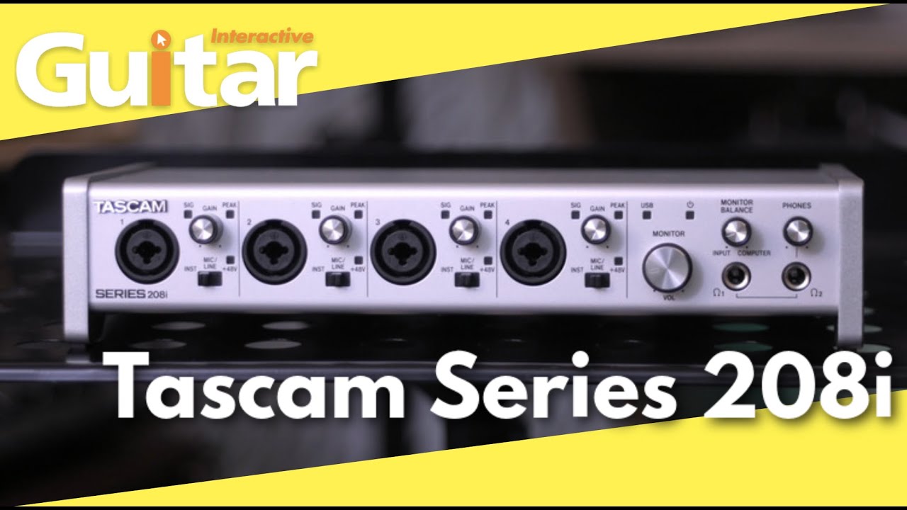 Tascam Series 208i - Guitar Interactive Magazine