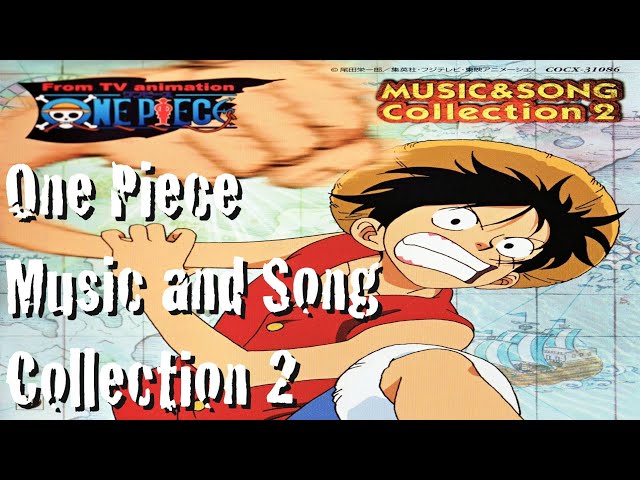 One Piece - Music and Song Collection 2 - One Piece Soundtrack