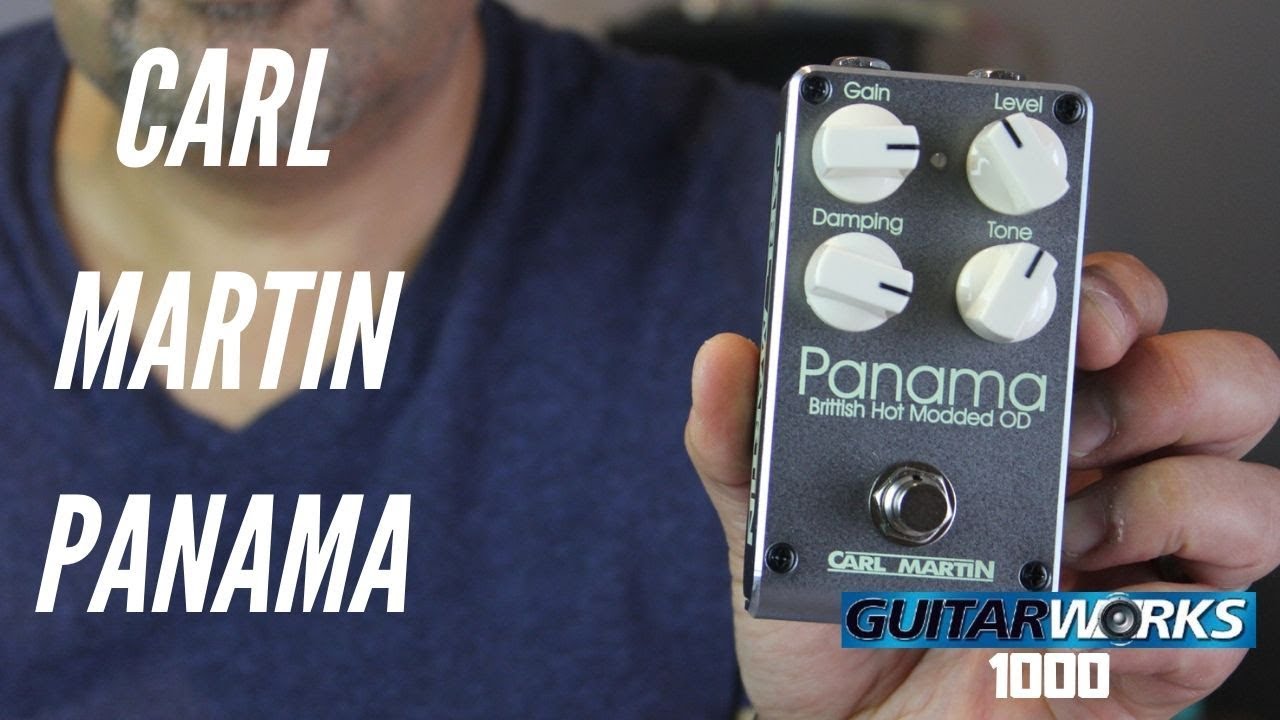 Carl Martin - Panama | British Hot Modded Drive pedal - YouTube